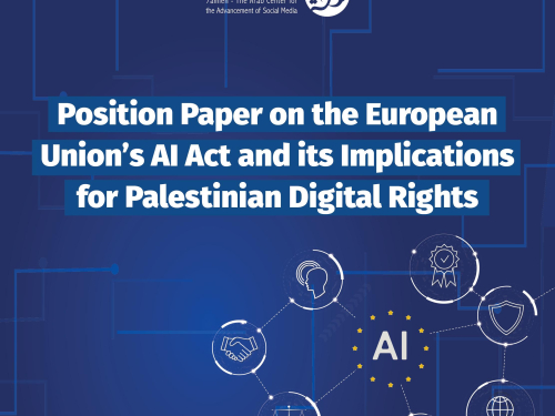 7amleh Issues a Position Paper on the European Union’s AI Act and its Implications for Palestinian Digital Rights